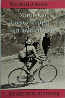 Fausto Coppi, een heldenleven - Martin Ros (ISBN 9789060054406)