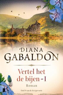 Vertel het de bijen - I - Diana Gabaldon (ISBN 9789022589601)