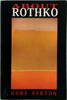 About Rothko - Dore Ashton (ISBN 9780306807046)