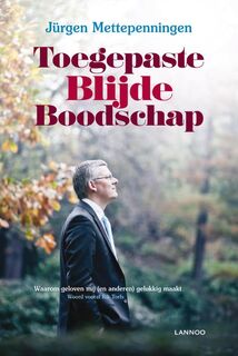 Toegepaste blijde boodschap - Jurgen Mettepenningen (ISBN 9789401400442)