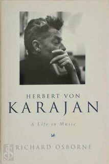 Herbert Von Karajan - Richard Osborne (ISBN 9780712664653)