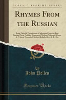 Rhymes from the Russian - John Pollen (ISBN 9780243442379)