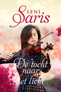De tocht naar het licht - Leni Saris (ISBN 9789020546231)