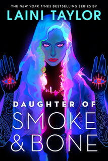 Daughter of Smoke & Bone - Laini Taylor (ISBN 9780316459181)