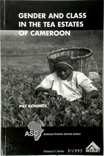 Gender and Class in the Tea Estates of Cameroon - Piet Konings (ISBN 9781859723555)