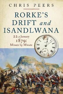 Rorke's Drift and Isandlwana - Chris Peers (ISBN 9781784387563)