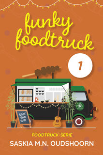 Funky Foodtruck 1 - Saskia M.N. Oudshoorn (ISBN 9789020550481)