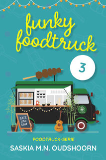 Funky Foodtruck 3 - Saskia M.N. Oudshoorn (ISBN 9789020550504)