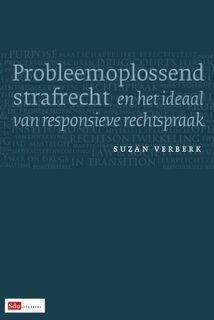 Probleemoplossend strafrecht en het ideaal van responsieve rechtspraak - Suzan Verberk (ISBN 9789012387163)