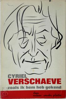 Cyriel Verschaeve zoals ik hem heb gekend - Antoon Vander Plaetse