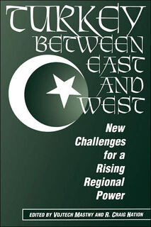Turkey Between East And West - Vojtech Mastny, R. Craig Nation (ISBN 9780813334127)