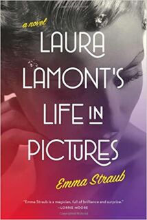 Laura Lamont's Life in Pictures - Emma Straub (ISBN 9781594488450)