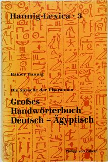 Die Sprache der Pharaonen. Großes Handwörterbuch Deutsch-Ägyptisch - Rainer Hannig (ISBN 9783805326094)