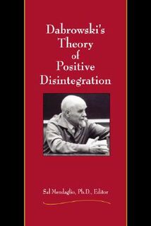 Dabrowski's Theory of Positive Disintegration - Sal Mendaglio [Ed.] (ISBN 9780910707848)