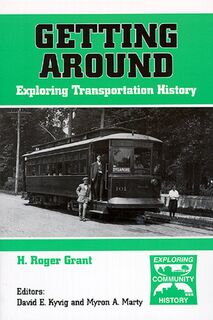 Getting Around: Exploring Transportation History. - Grant (ISBN 9781575242255)