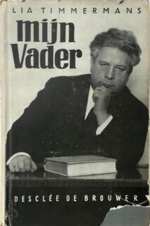 Mijn vader [met gesigneerde opdracht] - Lia Timmermans