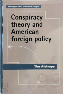 Conspiracy Theory and American Foreign Policy - Tim Aistrope (ISBN 9780719099199)