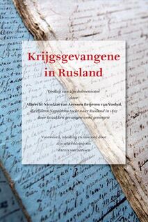 Krijgsgevangene in Rusland - Albrecht Nicolaas van Aerssen Beijeren van Voshol (ISBN 9789490258061)