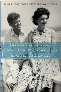 These Few Precious Days - Christopher Andersen (ISBN 9781476732329)