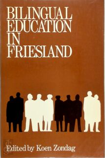 Bilingual Education in Friesland - [Ed.] Koen Zondag (ISBN 9789061353423)