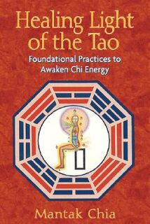 Healing Light of the Tao - Mantak Chia (ISBN 9781594771132)
