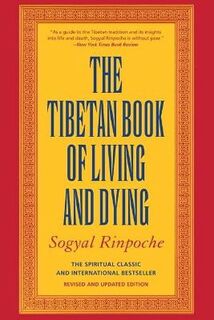 The Tibetan Book of Living and Dying - Sogyal (Rinpoche.), Patrick Gaffney, Andrew Harvey (ISBN 9780062508348)
