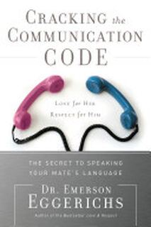 Cracking the Communication Code - Dr. Emerson Eggerichs (ISBN 9781591455059)