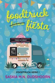 Foodtruck Fiësta - Saskia M.N. Oudshoorn (ISBN 9789020554625)