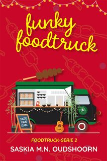 Funky Foodtruck - Saskia M.N. Oudshoorn (ISBN 9789020554632)