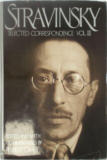 Stravinsky, Selected Correspondence - Igor Stravinsky (ISBN 9780394518701)