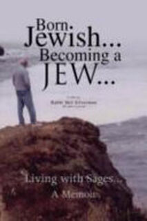 Born Jewish... Becoming a Jew - Mel Silverman, Rabbi Mel Silverman (ISBN 9781436314244)
