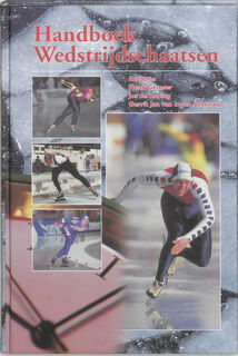 Handboek wedstrijdschaatsen - F. Bakker (ISBN 9789074252737)