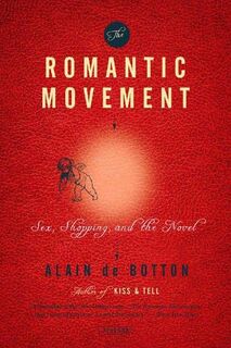 The Romantic Movement - Alain DE Botton (ISBN 9780312144036)