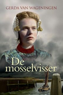 De Mosselvisser - Gerda van Wageningen (ISBN 9789020532333)