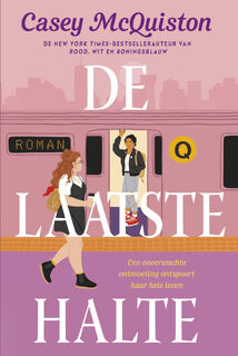 De laatste halte - Casey Mcquiston (ISBN 9789020542585)