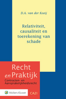 Relativiteit, causaliteit en toerekening van schade - D.A. van der Kooij (ISBN 9789013155426)