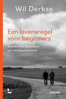 Een levensregel voor beginners - Wil Derkse (ISBN 9789401480833)
