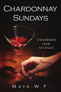 Chardonnay Sundays - Maya W.F. (ISBN 9789082855067)