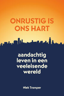 Onrustig is ons hart - Niek Tramper (ISBN 9789088972768)