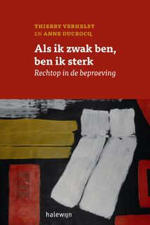 Als ik zwak ben, ben ik sterk - Thierry Verhelst, Anne Ducrocq (ISBN 9789085283089)