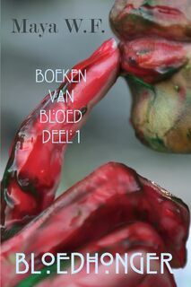 Bloedhonger - Maya W.F. (ISBN 9789082855012)