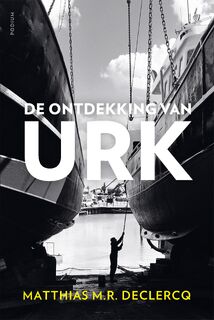 De ontdekking van Urk - Matthias M.R. Declercq (ISBN 9789463812146)