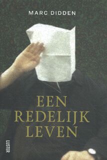 Een redelijk leven - Marc Didden (ISBN 9789460582561)