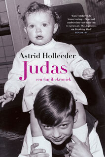 Judas - Astrid Holleeder (ISBN 9789400513501)