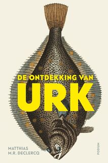 De ontdekking van Urk - Matthias M.R. Declercq (ISBN 9789463810272)