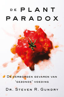 De plantparadox - Steven R. Gundry (ISBN 9789463190961)