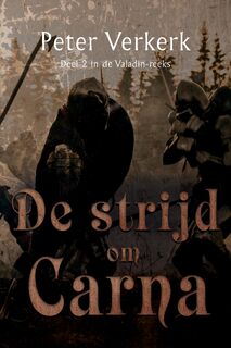 De strijd om Carna - Peter Verkerk (ISBN 9789464436723)