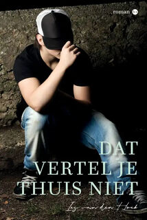 Dat vertel je thuis niet - Ies van den Hoek (ISBN 9789464897302)