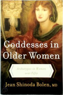 Goddesses in Older Women - Jean Shinoda Bolen (ISBN 9780060929237)