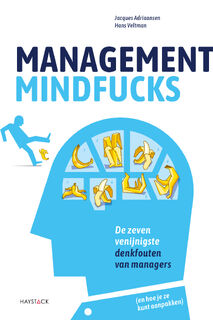 Management mindfucks - Hans Veltman, Jacques Adriaansen (ISBN 9789461265920)